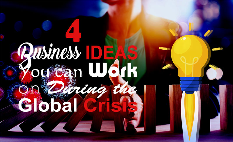 4 business ideas in crisis