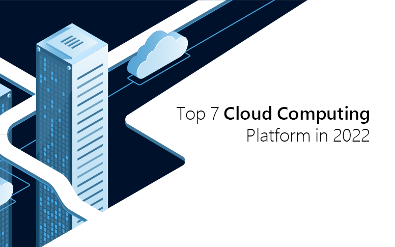 Top 7 Cloud Computing Platforms