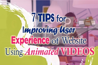 7 Tips For Improving User Experience Of Website Using Animated Videos