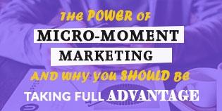 The Power of Micro-moment Marketing and Why You Should Be Taking Full Advantage