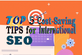 Top 5 Cost-Saving Tips for International SEO