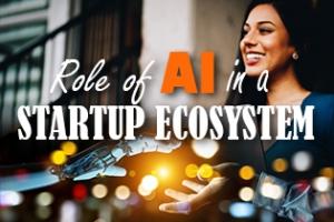 Role of AI in a Startup Ecosystem