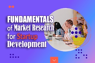 Fundamentals of Market Research for Startup Development
