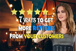 7 Ways to Get More Reviews from Your Customers