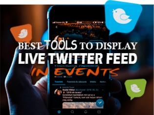Best Tools to Display the Live Twitter Feed in Events