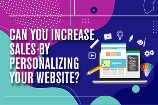 Can You Increase Sales by Personalizing Your Website?