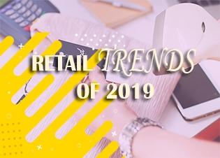 The Retail Trends of 2019