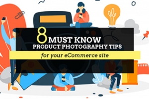8 Must-Know Product Photography Tips for Your eCommerce Site