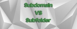 Subdomain vs subfolder: which is better for your website