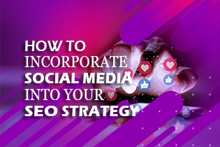 How to Incorporate Social Media into Your SEO Strategy