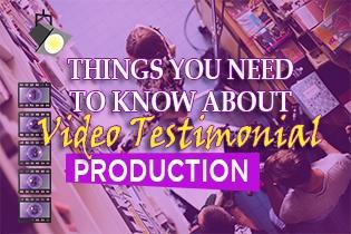 Things You Need To Know About Video Testimonial Production