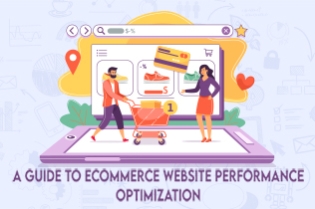 A Guide To eCommerce Website Performance Optimization