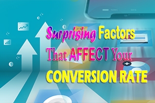 Surprising Factors That Affect Your Conversion Rate