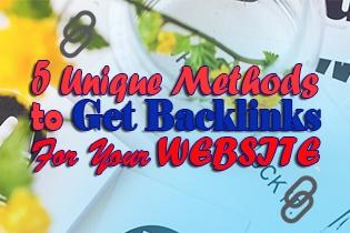 5 Unique Methods to Get Backlinks for Your Website