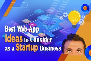Best Web App Ideas To Consider As A Startup Business