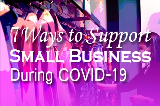 7 Ways to Support Small Business During COVID-19 [Infographic]